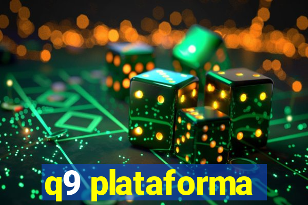 q9 plataforma